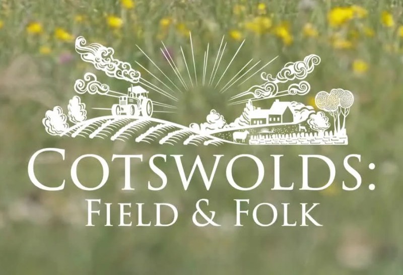 Film – Cotswolds: Field &amp; Folk