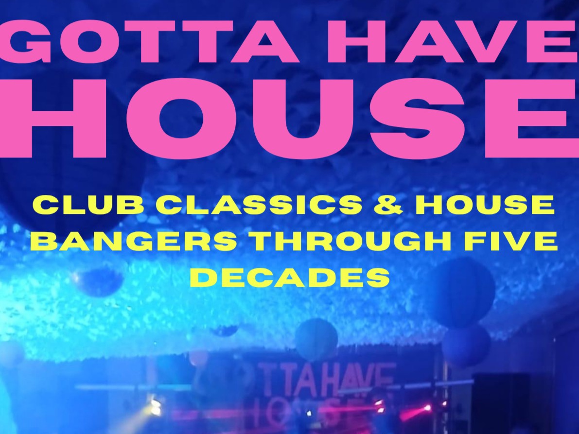 Gotta Have House