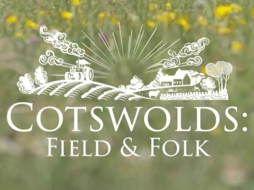 Film – Cotswolds: Field &amp; Folk